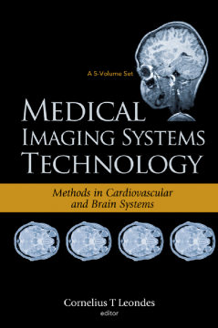 Medical Imaging Systems Technology Volume 5: Methods In Cardiovascular And Brain Systems Medical Imaging Systems Technology Volume 5: Methods In Cardiovascular And Brain Systems