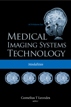 Medical Imaging Systems Technology Volume 2: Modalities Medical Imaging Systems Technology Volume 2: Modalities