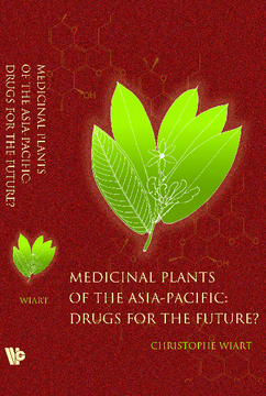 Medicinal Plants Of The Asia-pacific: Drugs For The Future? Medicinal Plants Of The Asia-pacific: Drugs For The Future?