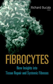 Fibrocytes: New Insights Into Tissue Repair And Systemic Fibroses