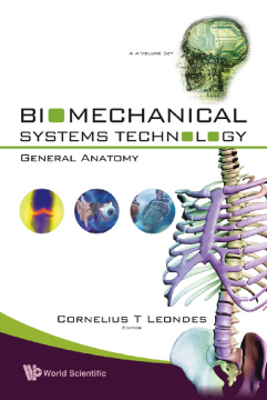 Biomechanical Systems Technology (A 4-volume Set): (4) General Anatomy Biomechanical Systems Technology (A 4-volume Set): (4) General Anatomy