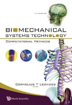 Biomechanical Systems Technology (A 4-volume Set): (1) Computational Methods Biomechanical Systems Technology (A 4-volume Set): (1) Computational Methods