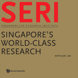 Seri: Singapore's World-class Research - Singapore Eye Research Institute Seri: Singapore's World-class Research - Singapore Eye Research Institute