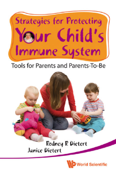 Strategies For Protecting Your Child's Immune System: Tools For Parents And Parents-to-be Strategies For Protecting Your Child's Immune System: Tools For Parents And Parents-to-be