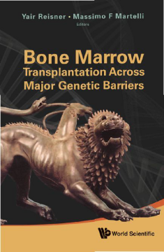 Bone Marrow Transplantation Across Major Genetic Barriers Bone Marrow Transplantation Across Major Genetic Barriers