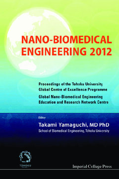 Nano-biomedical Engineering 2012 - Proceedings Of The Tohoku University Global Centre Of Excellence Programme Nano-biomedical Engineering 2012 - Proceedings Of The Tohoku University Global Centre Of Excellence Programme