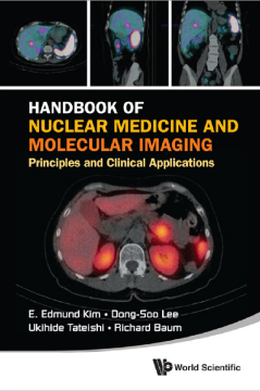 Handbook Of Nuclear Medicine And Molecular Imaging: Principles And Clinical Applications Handbook Of Nuclear Medicine And Molecular Imaging: Principles And Clinical Applications