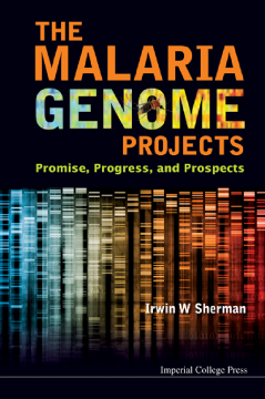 Malaria Genome Projects, The: Promise, Progress, And Prospects Malaria Genome Projects, The: Promise, Progress, And Prospects