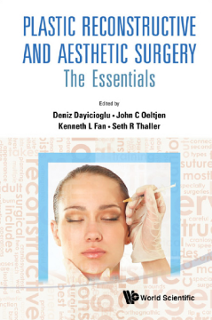 Plastic Reconstructive And Aesthetic Surgery: The Essentials Plastic Reconstructive And Aesthetic Surgery: The Essentials