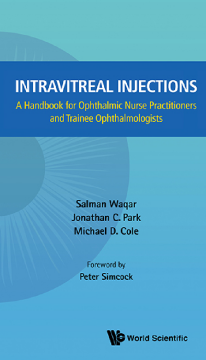 Intravitreal Injections: A Handbook For Ophthalmic Nurse Practitioners And Trainee Ophthalmologists Intravitreal Injections: A Handbook For Ophthalmic Nurse Practitioners And Trainee Ophthalmologists