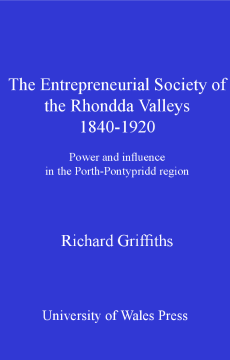 The Entrepreneurial Society of the Rhondda Valleys 1840-1920