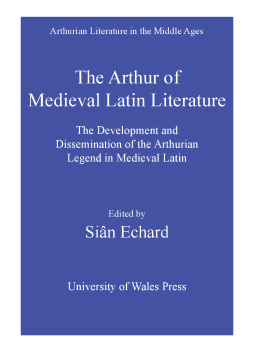 The Arthur of Medieval Latin Literature The Arthur of Medieval Latin Literature