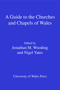 A Guide to the Churches and Chapels of Wales A Guide to the Churches and Chapels of Wales