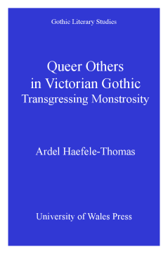 Queer Others in Victorian Gothic Queer Others in Victorian Gothic