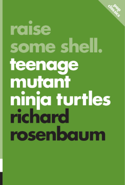 Raise Some Shell: Teenage Mutant Ninja Turtles Raise Some Shell: Teenage Mutant Ninja Turtles