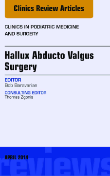 Hallux Abducto Valgus Surgery, An Issue of Clinics in Podiatric Medicine and Surgery, E-Book