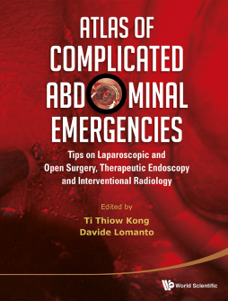 Atlas Of Complicated Abdominal Emergencies: Tips On Laparoscopic And Open Surgery, Therapeutic Endoscopy And Interventional Radiology (With Dvd-rom) Atlas Of Complicated Abdominal Emergencies: Tips On Laparoscopic And Open Surgery, Therapeutic Endoscopy And Interventional Radiology (With Dvd-rom)