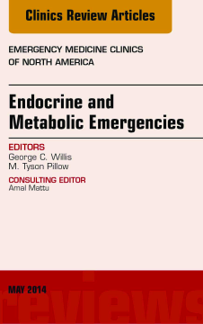 Endocrine and Metabolic Emergencies, An Issue of Emergency Medicine Clinics of North America, E-Book