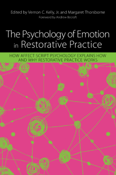 The Psychology of Emotion in Restorative Practice The Psychology of Emotion in Restorative Practice