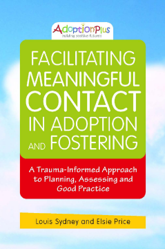 Facilitating Meaningful Contact in Adoption and Fostering