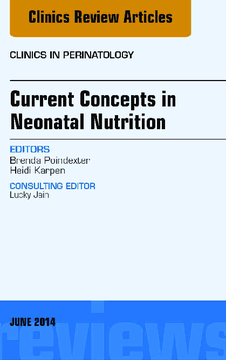 Concepts in Neonatal Nutrition, An Issue of Clinics in Perinatology, E-Book