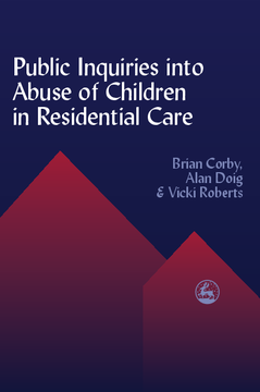 Public Inquiries into Abuse of Children in Residential Care