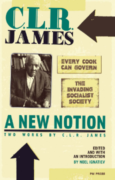 New Notion, A: Two Works By C.l.r. James New Notion, A: Two Works By C.l.r. James