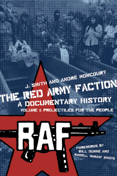 The Red Army Faction Volume 1: Projectiles For The People The Red Army Faction Volume 1: Projectiles For The People