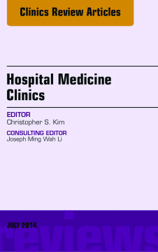 Volume 3, Issue 3, An Issue of Hospital Medicine Clinics, E-Book Volume 3, Issue 3, An Issue of Hospital Medicine Clinics, E-Book