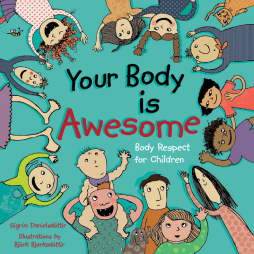 Your Body is Awesome Your Body is Awesome
