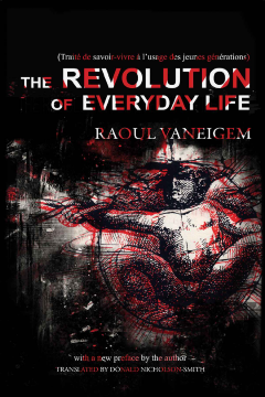 The Revolution Of Everyday Life The Revolution Of Everyday Life