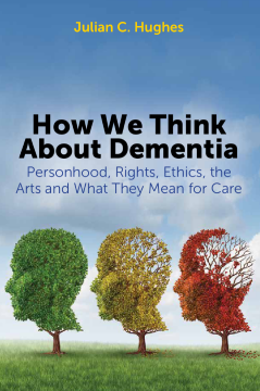 How We Think About Dementia