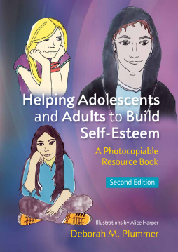 Helping Adolescents and Adults to Build Self-Esteem Helping Adolescents and Adults to Build Self-Esteem