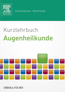 Kurzlehrbuch  Augenheilkunde Kurzlehrbuch  Augenheilkunde