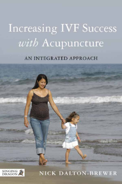 Increasing IVF Success with Acupuncture Increasing IVF Success with Acupuncture