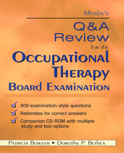 Mosby's Q & A Review for the Occupational Therapy Board Examination - E-Book Mosby's Q & A Review for the Occupational Therapy Board Examination - E-Book