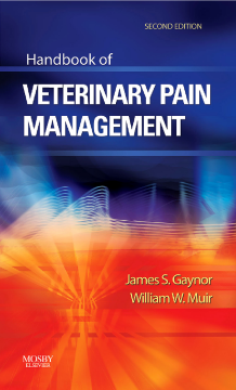 Handbook of Veterinary Pain Management - E-Book Handbook of Veterinary Pain Management - E-Book