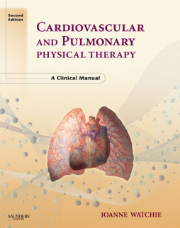 Cardiovascular and Pulmonary Physical Therapy - E-Book