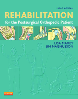 Rehabilitation for the Postsurgical Orthopedic Patient - E-Book