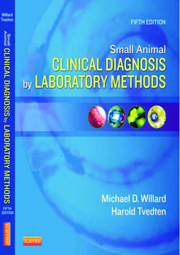 Small Animal Clinical Diagnosis by Laboratory Methods - E-Book