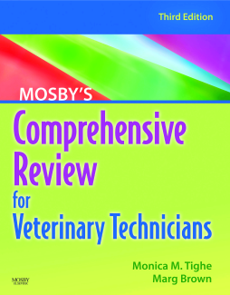 Mosby's Comprehensive Review for Veterinary Technicians - E-Book Mosby's Comprehensive Review for Veterinary Technicians - E-Book