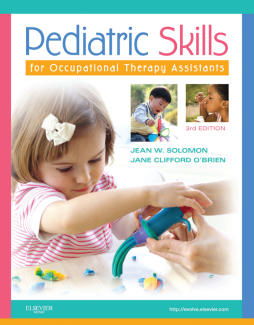 Pediatric Skills for Occupational Therapy Assistants - E-Book Pediatric Skills for Occupational Therapy Assistants - E-Book