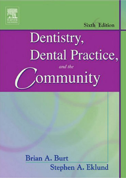 Dentistry, Dental Practice, and the Community - E-Book Dentistry, Dental Practice, and the Community - E-Book