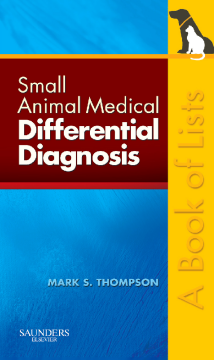 Small Animal Medical Differential Diagnosis E-Book Small Animal Medical Differential Diagnosis E-Book