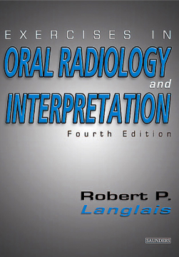 Exercises in Oral Radiology and Interpretation - E-Book Exercises in Oral Radiology and Interpretation - E-Book