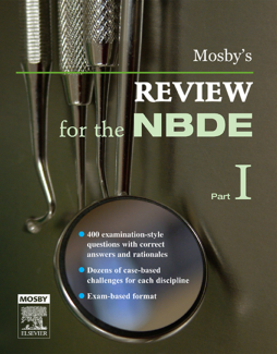 Mosby's Review for the NBDE, Part 1 - E-Book Mosby's Review for the NBDE, Part 1 - E-Book
