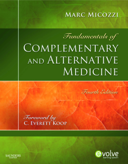 Fundamentals of Complementary and Alternative Medicine - E-Book Fundamentals of Complementary and Alternative Medicine - E-Book