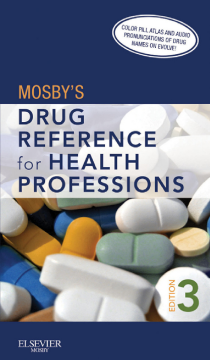 Mosby's Drug Reference for Health Professions - E-Book Mosby's Drug Reference for Health Professions - E-Book