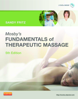 Mosby's Fundamentals of Therapeutic Massage - E-Book Mosby's Fundamentals of Therapeutic Massage - E-Book