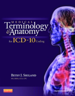 Medical Terminology and Anatomy for ICD-10 Coding - E-Book Medical Terminology and Anatomy for ICD-10 Coding - E-Book